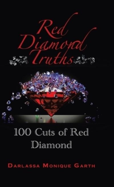 Cover for Darlassa Monique Garth · Red Diamond Truths: One Hundred Cuts of Red Diamond (Hardcover Book) (2020)