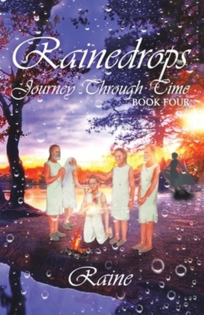 Cover for Raine · Rainedrops Journey Through Time (Paperback Book) (2021)