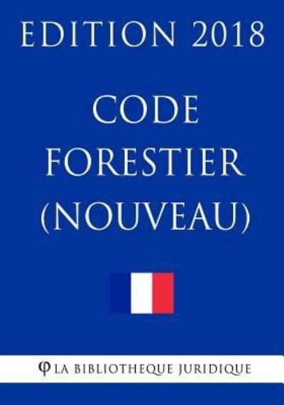 Cover for La Bibliotheque Juridique · Code Forestier (Nouveau) (Paperback Bog) (2018)