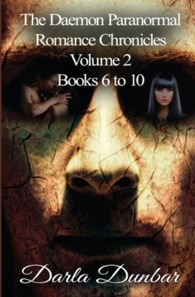 Cover for Darla Dunbar · The Daemon Paranormal Romance Chronicles - Volume 2, Books 6 to 10 - The Daemon Paranormal Romance Chronicles (Paperback Book) (2020)