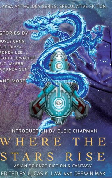 Cover for Fonda Lee · Where the Stars Rise: Asian Science Fiction and Fantasy - Laksa Anthology Series: Speculative Fiction (Innbunden bok) (2017)