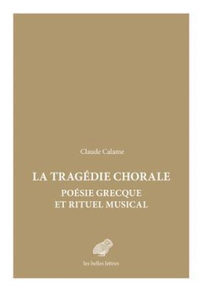 Cover for Claude Calame · Tragedie Chorale (Paperback Book) (2017)