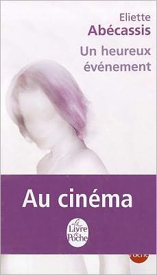 Cover for Eliette Abecassis · Un Heureux Evenement (Le Livre De Poche) (French Edition) (Paperback Book) [French edition] (2007)