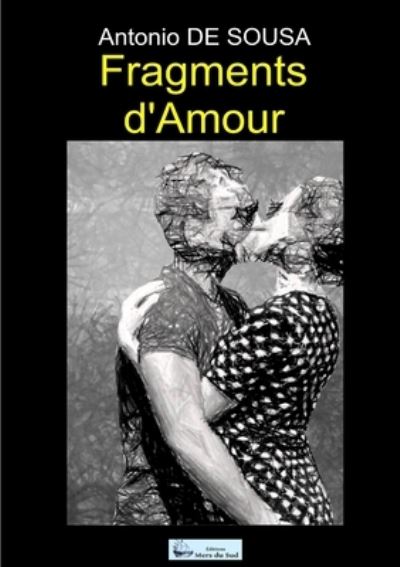 Cover for Antonio De Sousa · Fragments d'Amour (Paperback Book) (2020)