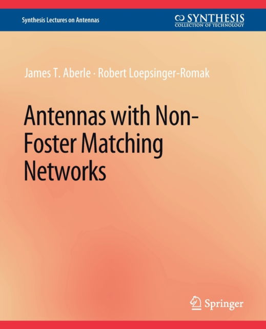 Cover for James T. Aberle · Antennas with Non-Foster Matching Networks - Synthesis Lectures on Antennas (Paperback Book) (2007)