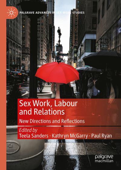 Cover for Sex Work, Labour and Relations: New Directions and Reflections - Palgrave Advances in Sex Work Studies (Hardcover bog) [1st ed. 2022 edition] (2022)