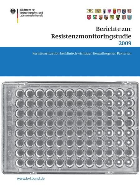 Cover for Dombrowski  Saskia · Berichte Zur Resistenzmonitoringstudie 2009: Resistenzsituation Bei Klinisch Wichtigen Tierpathogenen Bakterien - Bvl-Reporte (Paperback Book) [2012 edition] (2012)