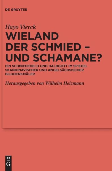 Cover for Hayo Vierck · Wieland der Schmied - und Schamane? (Hardcover Book) (2021)