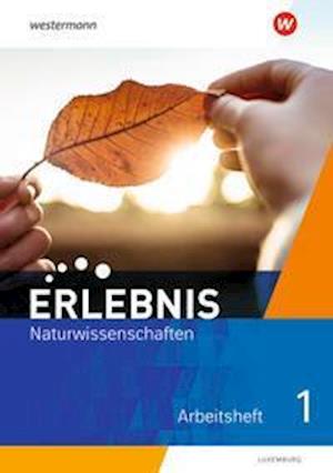 Cover for Westermann Schulbuch · Erlebnis Naturwissenschaften 1. Arbeitsheft. Ausgabe für Luxemburg (Pamphlet) (2021)