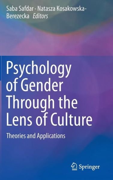 Cover for Saba Safdar · Psychology of Gender Through the Lens of Culture: Theories and Applications (Hardcover bog) [2015 edition] (2015)