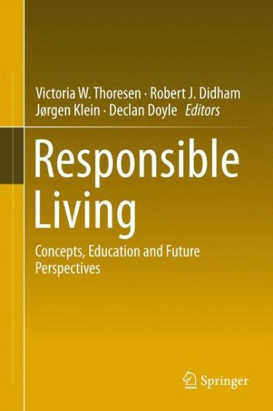 Cover for Victoria W Thoresen · Responsible Living: Concepts, Education and Future Perspectives (Hardcover Book) [2015 edition] (2015)