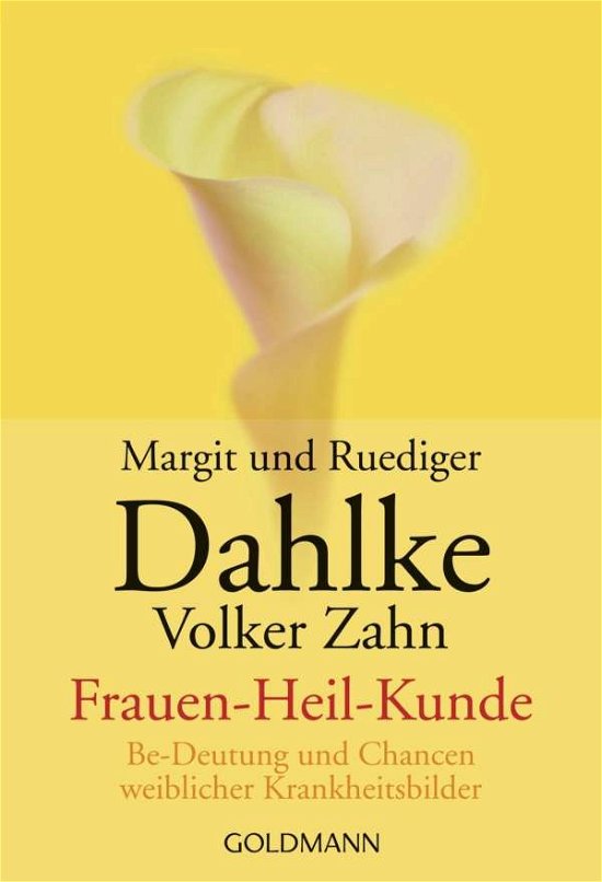 Cover for Ruediger Dahlke, Margit Dahlke, Volker Zahn · Goldmann 15204 Dahlke.Frauen-Heil-Kunde (Book)