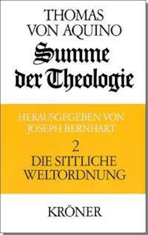 Cover for Thomas von Aquin · Summe der Theologie 2. Die sittliche Weltordnung (Hardcover Book) (2021)