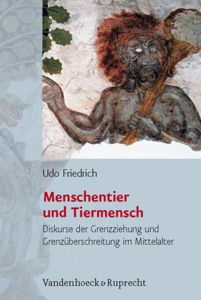Cover for Udo Friedrich · Menschentier Und Tiermensch (Historische Semantik) (Gebundenes Buch) (2009)