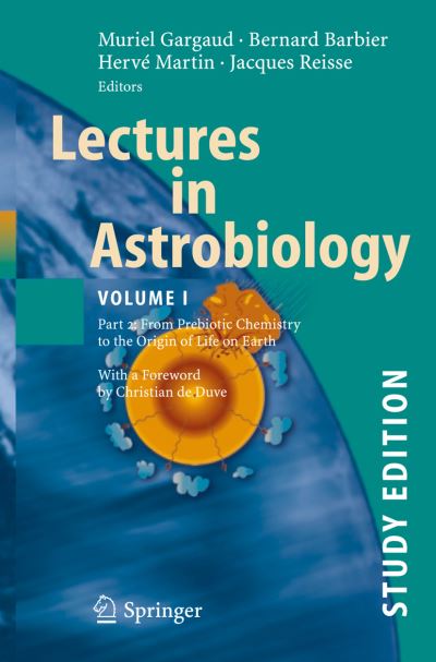 Cover for Muriel Gargaud · Lectures in Astrobiology: Vol I : Part 2: From Prebiotic Chemistry to the Origin of Life on Earth - Advances in Astrobiology and Biogeophysics (Paperback Book) [Study edition] (2006)