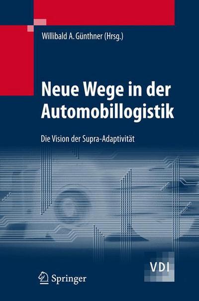 Cover for Neue Wege in der Automobillogistik: Die Vision der Supra-Adaptivitat - VDI-Buch (Hardcover Book) (2007)