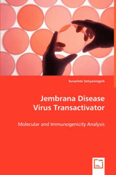 Cover for Surachmi Setiyaningsih · Jembrana Disease Virus Transactivator (Paperback Book) (2008)