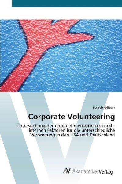 Cover for Wichelhaus · Corporate Volunteering (Bog) (2012)