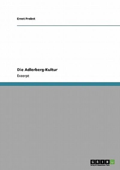 Cover for Probst · Die Adlerberg-Kultur (Book) [German edition] (2008)