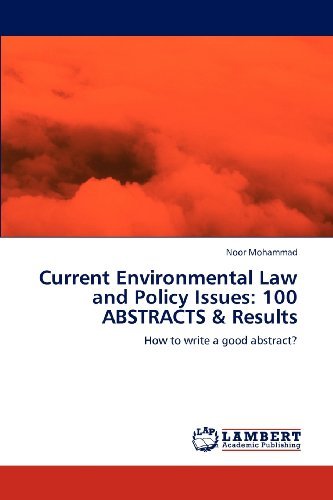 Cover for Noor Mohammad · Current Environmental Law and Policy Issues: 100 Abstracts &amp; Results: How to Write a Good Abstract? (Paperback Bog) (2012)