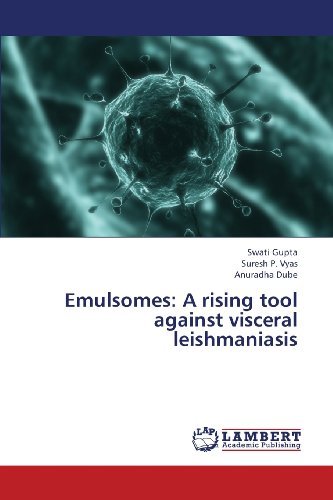 Cover for Anuradha Dube · Emulsomes: a Rising Tool Against Visceral Leishmaniasis (Paperback Book) (2013)