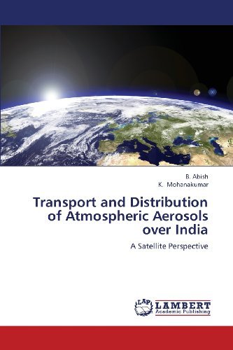 Cover for K. Mohanakumar · Transport and Distribution of Atmospheric Aerosols over India: a Satellite Perspective (Paperback Book) (2013)