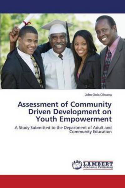 Cover for Okwera John Oola · Assessment of Community Driven Development on Youth Empowerment (Paperback Bog) (2015)