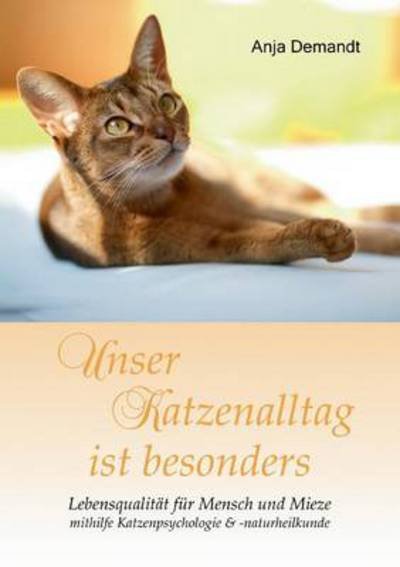Cover for Demandt · Unser Katzenalltag ist besonder (Buch)