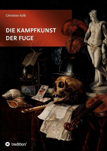 Cover for Christine Kolb · Die Kampfkunst Der Fuge (Paperback Book) (2015)