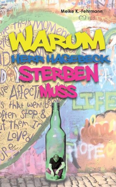 Cover for Meike K - Fehrmann · Warum Herr Hagebeck Sterben Muss (Paperback Book) [German edition] (2017)