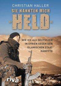 Cover for Haller · Haller:sie Nannten Mich &quot;held&quot; (Buch)