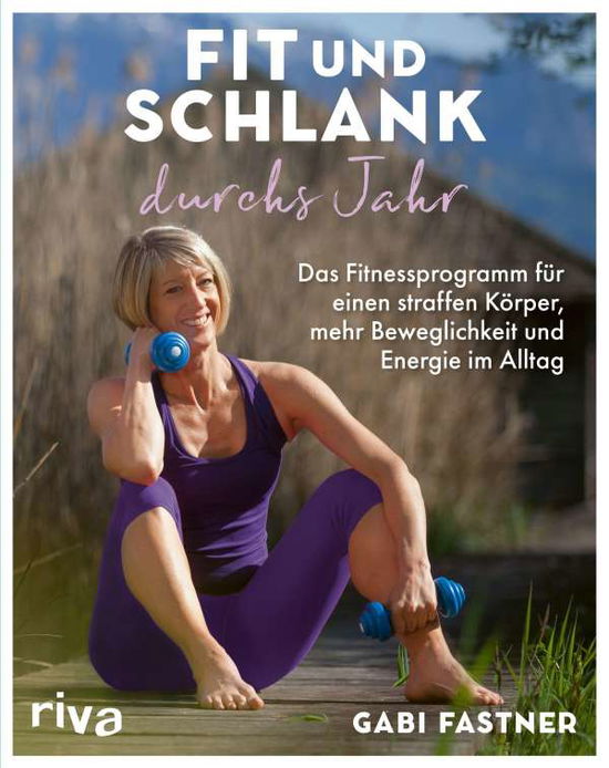 Cover for Gabi Fastner · Fit und schlank durchs Jahr (Paperback Book) (2022)