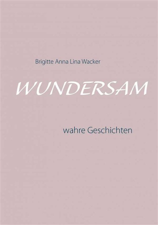 Cover for Wacker · Wundersam (Bok) (2017)