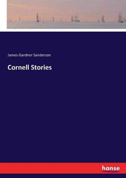 Cover for Sanderson · Cornell Stories (Book) (2017)