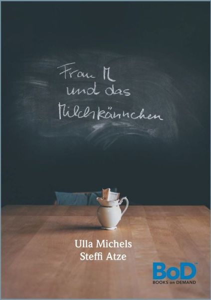 Cover for Ursula Michels · Frau M und das Milchkannchen (Paperback Book) (2018)