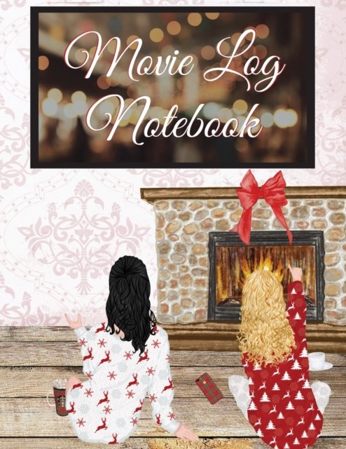 Cover for Maple Mayflower · Movie Log Notebook: Holiday Hallmark Movie Watching Thanksgiving Journal For Women - Personal TV Films &amp; Series Bucket List Note Book For Wife, Girl Friend, BFF, Daughter, Mom, BFF, Fiancee, Stepdaughter - Seasonal Ornaments - 8.5&quot;x11&quot;, 120 Pages With Pri (Paperback Book) (2019)
