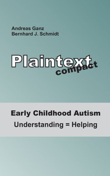 Early Childhood Autism - Schmidt - Kirjat -  - 9783750419049 - perjantai 15. marraskuuta 2019