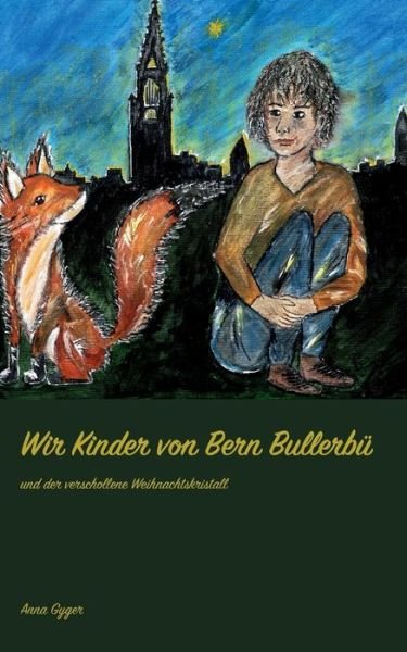 Wir Kinder von Bern Bullerbü - Gyger - Books -  - 9783752668049 - November 18, 2020