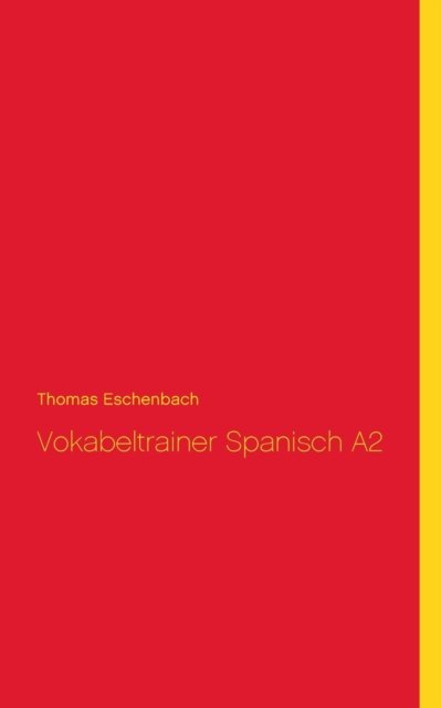 Cover for Eschenbach · Vokabeltrainer Spanisch A2 (Book) (2018)