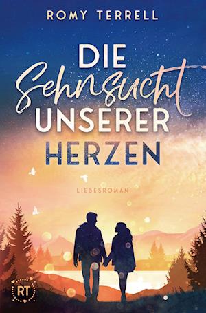 Cover for Romy Terrell · Die Sehnsucht unserer Herzen (Book) (2022)