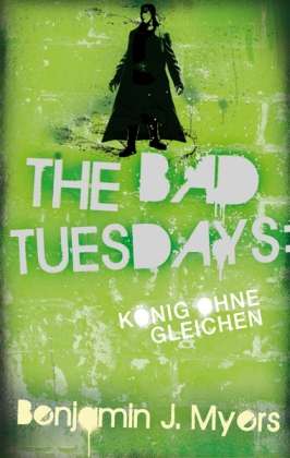 Cover for Benjamin Myers · Myers:the Bad Tuesdays,kÃ¶nig Ohnegleich (Book)