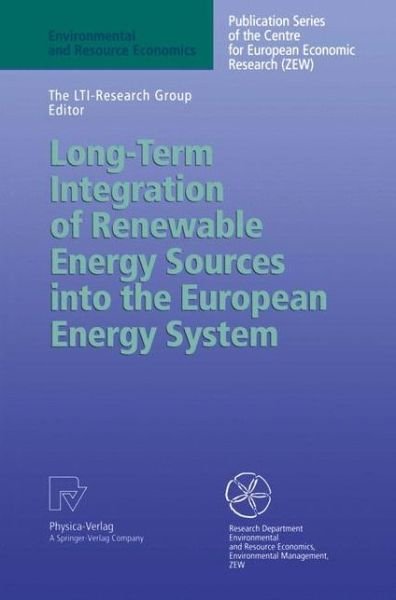 Long-Term Integration of Renewable Energy Sources into the European Energy System - Environmental and Resource Economics - Lti-reseach Group - Livres - Springer-Verlag Berlin and Heidelberg Gm - 9783790811049 - 20 mai 1998
