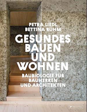 Cover for Liedl, Petra; RÃ¼hm, Bettina · Gesundes Bauen Und Wohnen - Baubiologie FÃ¼r Bauherren Und Architekten (Bog)