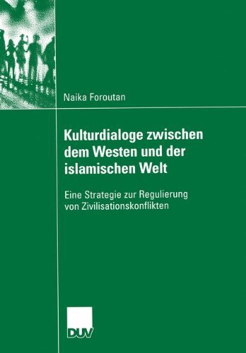 Cover for Naika Foroutan · Kulturdialoge Zwischen dem Westen und der Islamischen Welt (Paperback Bog) [2004 edition] (2004)