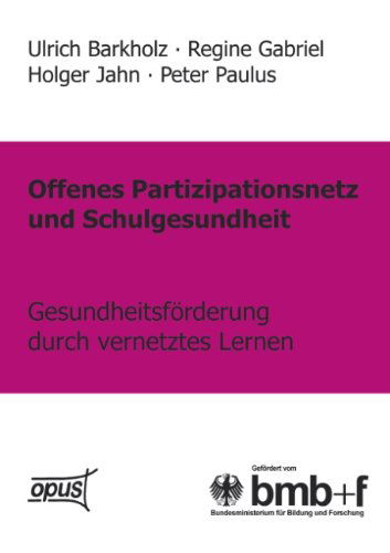 Cover for Barkholz · Offenes Partizipationsgesetz und Schulgesundheit - Gesundheitsfoerderung durch vernetztes Lernen (Paperback Book) [German edition] (2001)