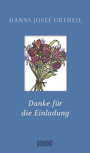 Cover for Hanns-Josef Ortheil · Danke Fur Die Einladung: Ein Schones Buch Fur Einen Schonen Anlass (Book)