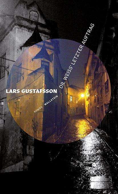 Cover for Lars Gustafsson · Dr. WeissÂ’ Letzter Auftrag (Buch)