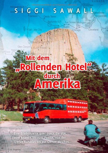 Cover for Siggi Sawall · Mit Dem &quot;Rollenden Hotel&quot; Durch Amerika (Paperback Book) [German edition] (2008)