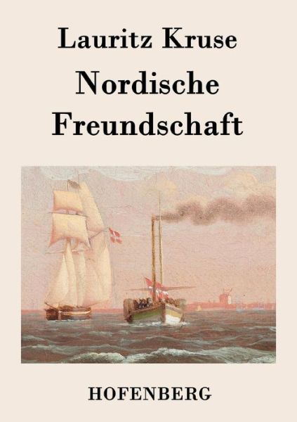 Cover for Lauritz Kruse · Nordische Freundschaft (Paperback Book) (2015)