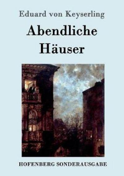Cover for Keyserling · Abendliche Häuser (Book) (2016)
